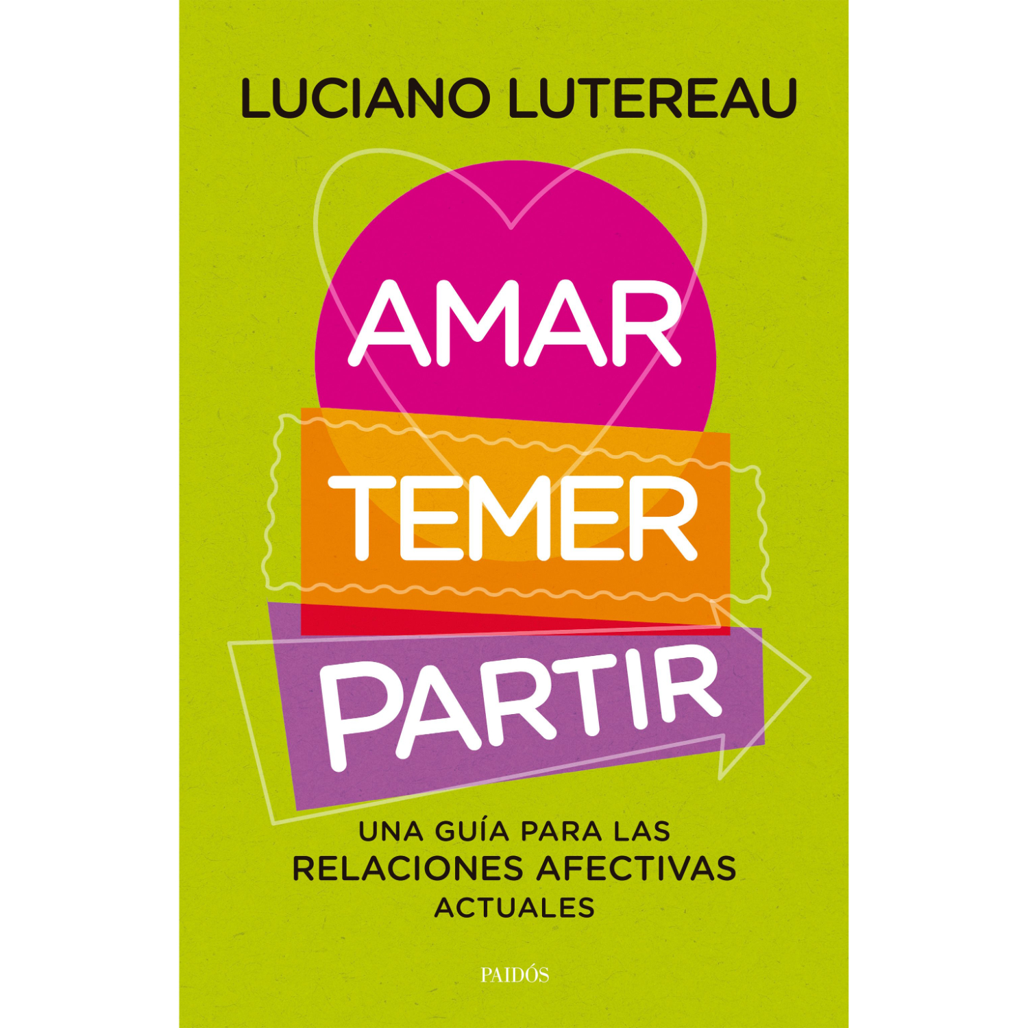 Paidos - Libro Amar, Temer, Partir