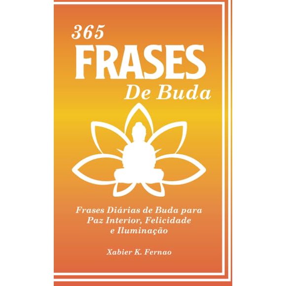 Libro 365 Frases de Buda: Frases Diarias para la Paz Interior y la Felicidad