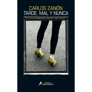 Penguin Random House - Libro Tarde, Mal Y Nunca