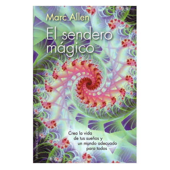 El sendero mágico - Marc Allen