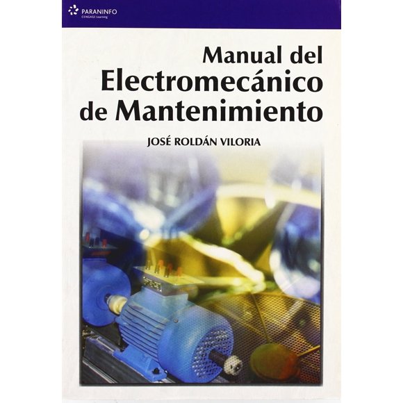 Manual Electromecánico de Mantenimiento Ediciones Paraninfo