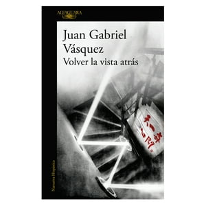 Alfaguara - Libro Volver La Vista Atras