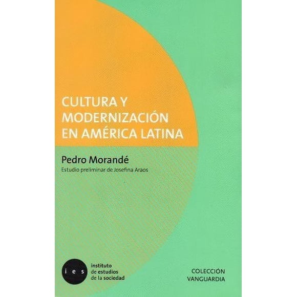 Cultura Y Modernización En América Latina.
