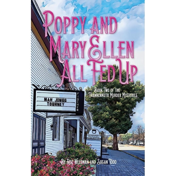 Poppy y Mary Ellen están hartas: Misterios de asesinato de Frankenmuth
