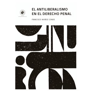 Udp - Libro El Antiliberalismo En El Derecho Penal / 103