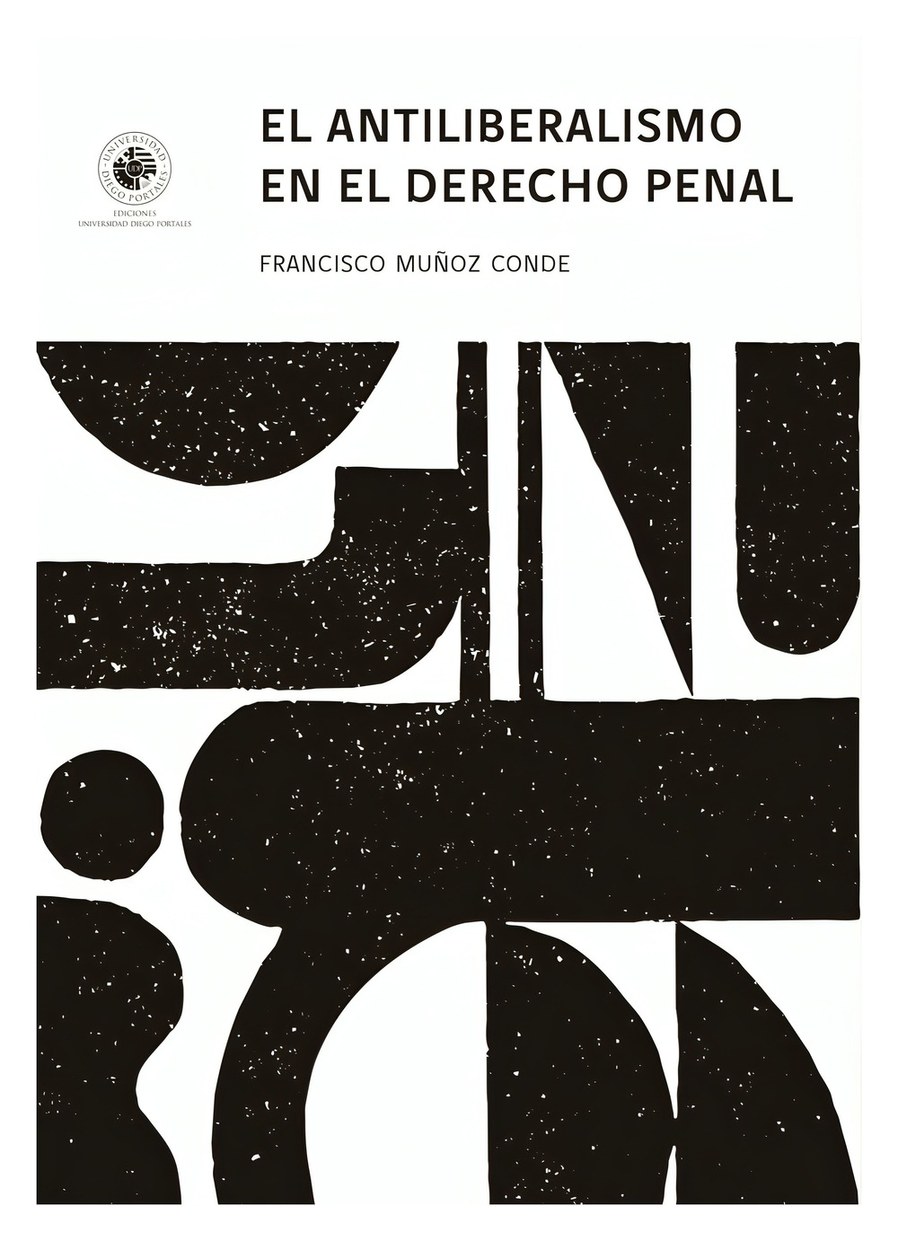 Udp - Libro El Antiliberalismo En El Derecho Penal 103