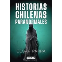 Aguilar - Libro Historias Chilenas Paranormales - Cesar Parra