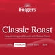 thumbnail image 5 of Paquete de filtros de café Folgers Regular, 0.9 oz, premedido, 5 of 7