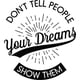 thumbnail image 1 of Decomural Show People Your Dreams Inspirational WS-46202, 1 of 2