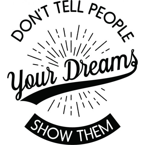 Rienda Libre Graphics - Decomural Show People Your Dreams Inspirational Ws-46202