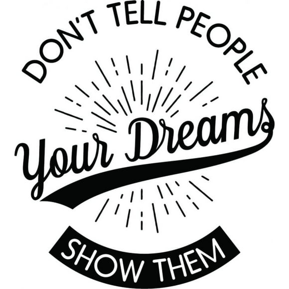 Decomural Show People Your Dreams Inspirational WS-46202