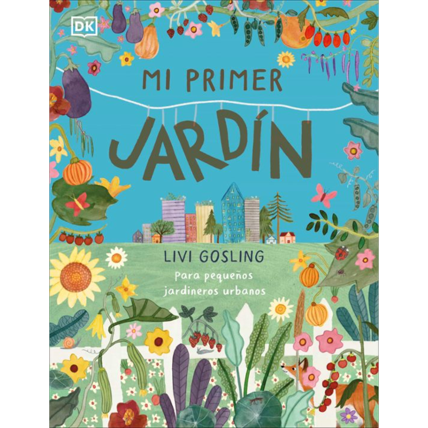 Editorial Dorling Kindersley - Libro Mi Primer Jardin