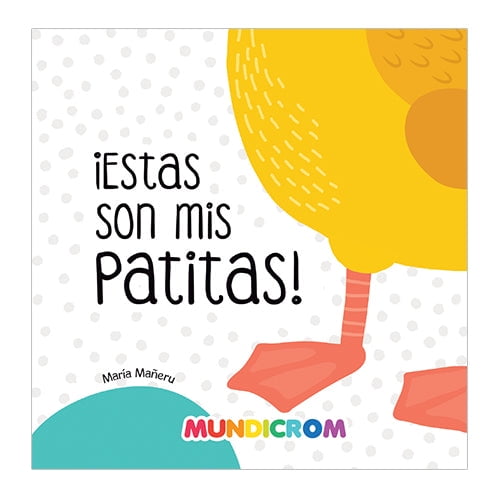 ¡Estas Son Mis Patitas!