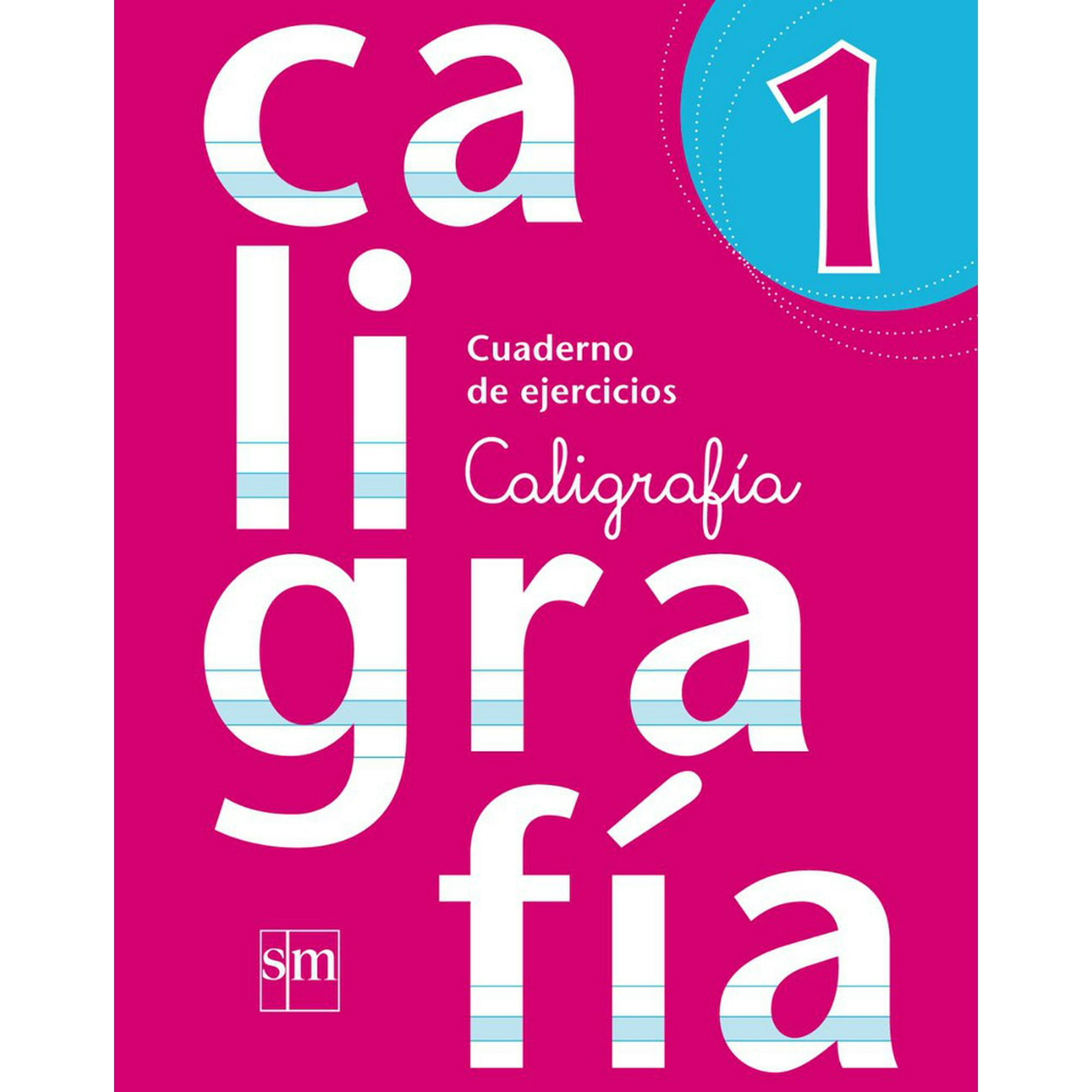 Ediciones Sm - Cuaderno Caligrafia 1