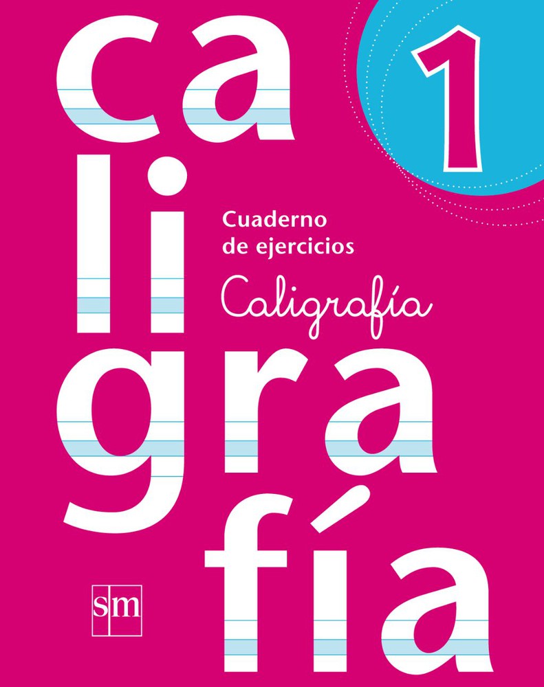 Ediciones Sm - Cuaderno Caligrafia 1
