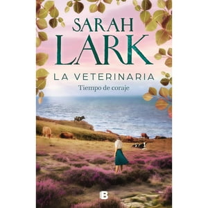 Ediciones B - Tiempo De Coraje. La Veterinaria 3