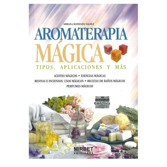 Aromaterapia mágica - Adriana Matienzo