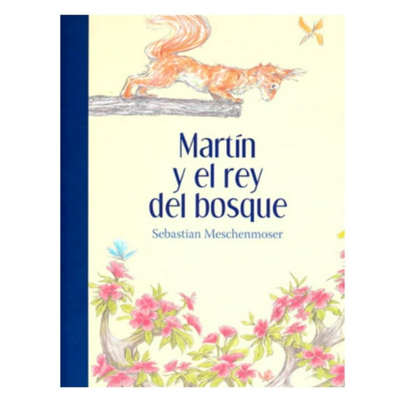 Martín y el rey del Bosque blanco