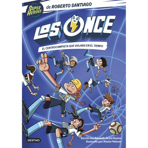 Destino - Libro Los Once 3. El Centrocampista Que Viajaba En El Ti