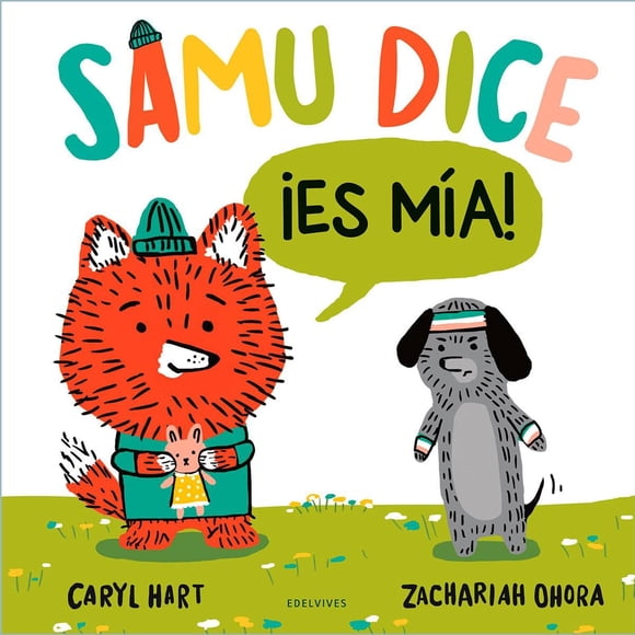 Samu dice ¡Es mía! de Editorial Edelvives