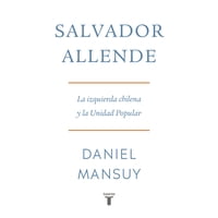Taurus - Libro Salvador Allende La Izquierda Chilena Y La Unidad Popular