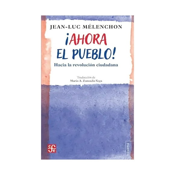 LIBRO ¡ahora El Pueblo! Hacia La Revolución Ciudadana