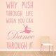 thumbnail image 2 of Decomural Why Push Through Life Dance WS-44010, 2 of 2