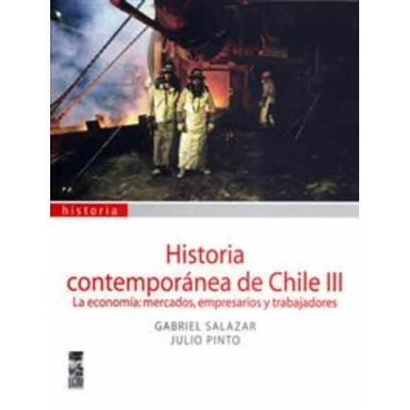 LIBRO Historia Contemporanea De Chile Tomo III. La Economia: