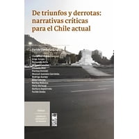 Lom - De Triunfos Y Derrotas Narrativas Críticas Para El Chile Actual