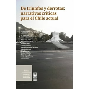 Lom - De Triunfos Y Derrotas: Narrativas Críticas Para El Chile Actual