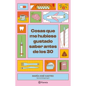 Editorial Planeta - Libro Cosas Que Me Hubiese Gustado Saber Antes De Los 30