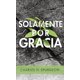 thumbnail image 1 of Libro Portavoz Solamente por gracia (Edición en español), 1 of 1
