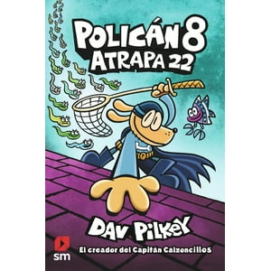 Ediciones Sm - Libro Policán 8. Atrapa 22 - Dav Pilkey