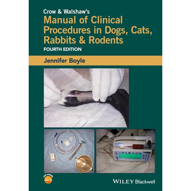 Libro Wiley Crow & Walshaw: Manual de Procedimientos Clínicos en Perros, Gatos, Conejos y Roedores