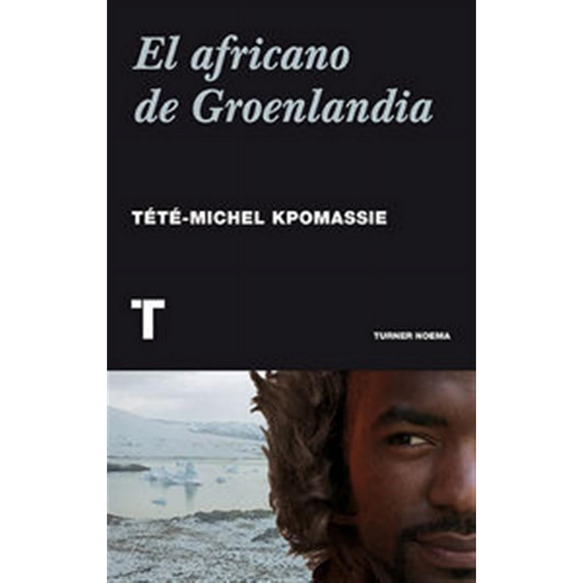 Turner - Libro Africano De Groenlandia - Tete Michel Kpomassie