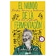 thumbnail image 1 of Libro El Mundo De La Fermentación Sandor Ellix Katz, 1 of 2