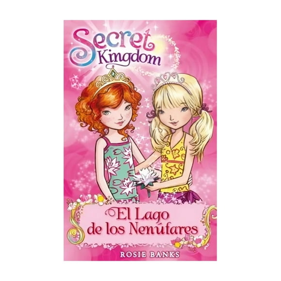 LIBRO SECRET KINGDOM 10 EL LAGO DE LOS NENUFARES - ROSIE BA