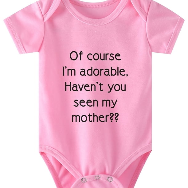 Baby Boys Casual Cute Short Sleeve Onesie With "Of Course I'm Adorable Haven't You Seen My Seen My Mother" Print For Summer