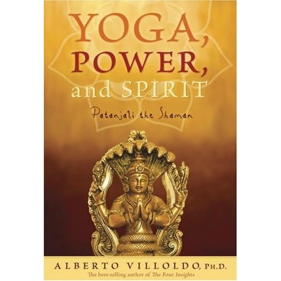 Yoga, Poder y Espíritu: Patanjali el Chamán