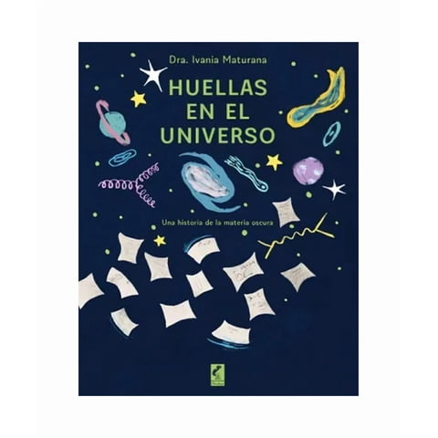 Claraboya - Libro Huellas En El Universo - Ivania Maturana