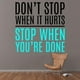 thumbnail image 2 of Decomural Don't Stop When It Hurts Gym Sticker WS-46009, 2 of 3