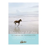 Gaia Ediciones - Libro La Liberacion Del Alma. 52 Cartas De Inspiracion - Mi