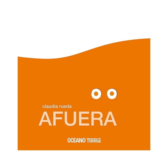 LIBRO AFUERA: OTO, LOLA Y PACO - CLAUDIA RUEDA