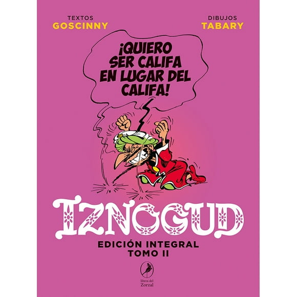 LIBRO IZNOGUD - EDICIÓN INTEGRAL TOMO II - RENÉ GOSCINNY ,