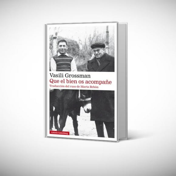 Libro QUE EL BIEN OS ACOMPAÑE - Vasili Grossman