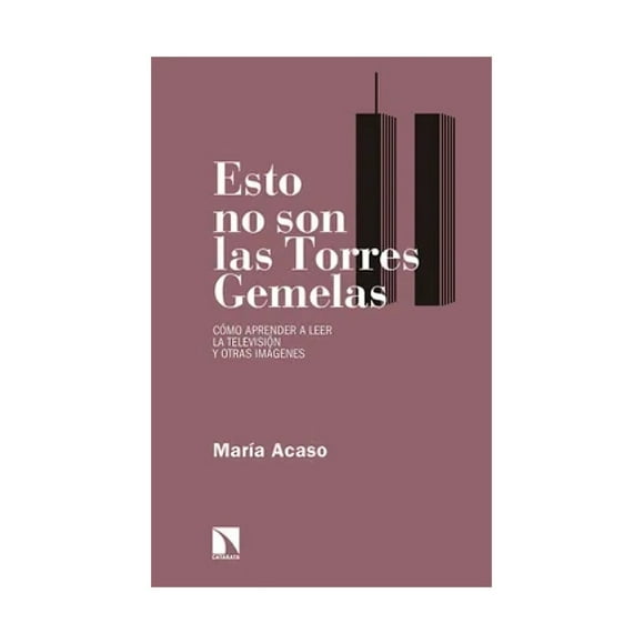 Libro Esto No Son Las Torres Gemelas Maria Acaso