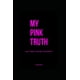 thumbnail image 1 of Libro autoeditado My Pink Truth: Cómo salí adelante, 1 of 1