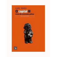 Fce Mexico - El Capital Critica De La Economia Politica Tomo Iii Li 050