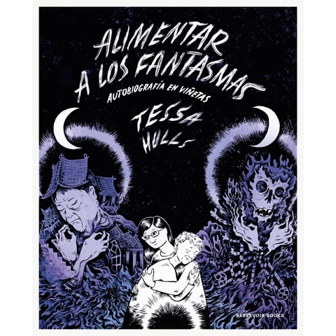 Reservoir Books - Libro Alimentar A Los Fantasmas - Tessa Hulls