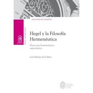 Ediciones Uc - Hegel Y La Filosofia Hermeneutica